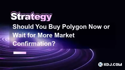 Should You Buy Polygon Now or Wait for More Market Confirmation? Should You Buy Polygon Now or Wait for More Market Confirmation?