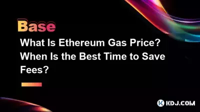 What Is Ethereum Gas Price? When Is the Best Time to Save Fees? What Is Ethereum Gas Price? When Is the Best Time to Save Fees?