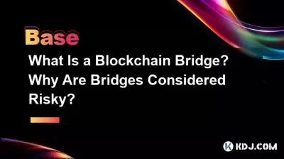 What Is a Blockchain Bridge? Why Are Bridges Considered Risky? What Is a Blockchain Bridge? Why Are Bridges Considered Risky?