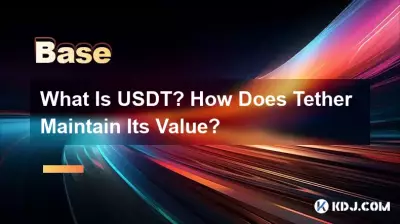 What Is USDT? How Does Tether Maintain Its Value?