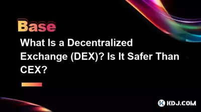 탈중앙화 거래소(DEX)란 무엇인가요? CEX보다 안전합니까? 탈중앙화 거래소(DEX)란 무엇인가요? CEX보다 안전합니까?