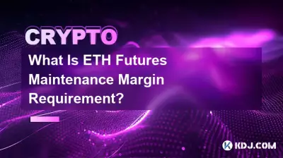 What Is ETH Futures Maintenance Margin Requirement?