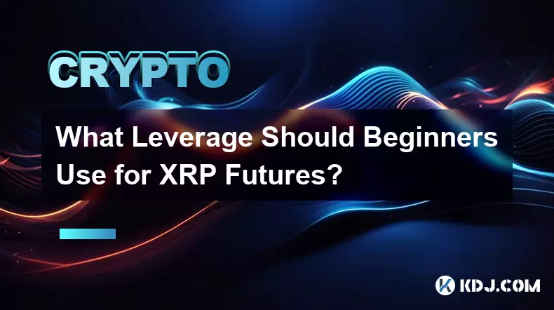What Leverage Should Beginners Use for XRP Futures?