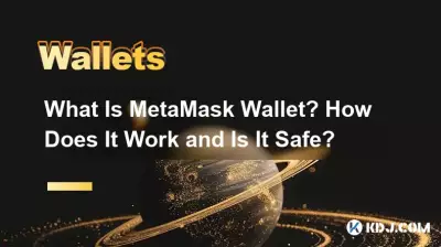 What Is MetaMask Wallet? How Does It Work and Is It Safe? What Is MetaMask Wallet? How Does It Work and Is It Safe?