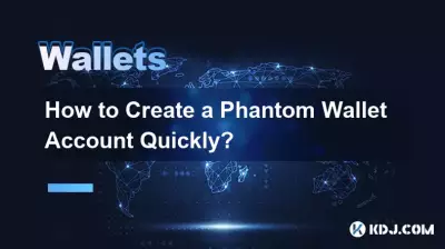 How to Create a Phantom Wallet Account Quickly? How to Create a Phantom Wallet Account Quickly?