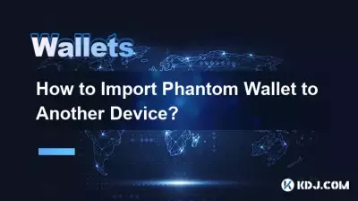 Wie importiere ich Phantom Wallet auf ein anderes Gerät? Wie importiere ich Phantom Wallet auf ein anderes Gerät?
