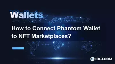 Wie verbinde ich Phantom Wallet mit NFT-Marktplätzen? Wie verbinde ich Phantom Wallet mit NFT-Marktplätzen?