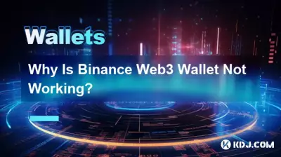 Warum funktioniert das Binance Web3 Wallet nicht? Warum funktioniert das Binance Web3 Wallet nicht?