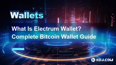 Was ist eine Electrum-Wallet? Schließen Sie den Bitcoin Wallet-Leitfaden ab Was ist eine Electrum-Wallet? Schließen Sie den Bitcoin Wallet-Leitfaden ab