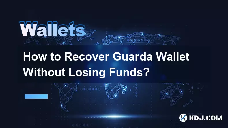 Wie kann ich die Guarda-Wallet wiederherstellen, ohne Geld zu verlieren?