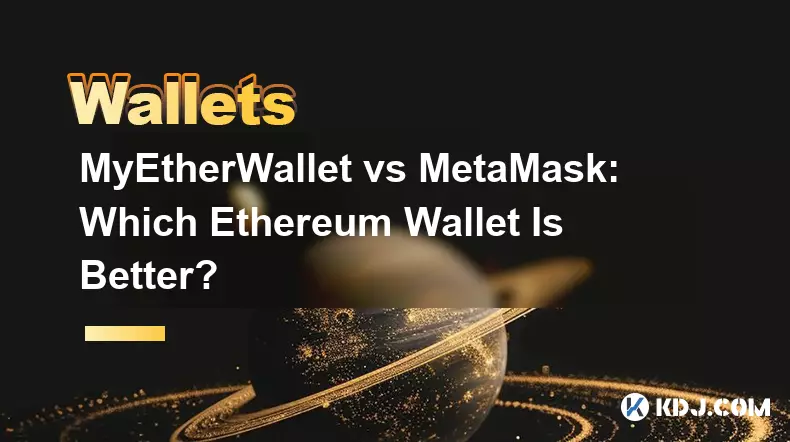 MyEtherWallet vs. MetaMask: Welches Ethereum-Wallet ist besser?