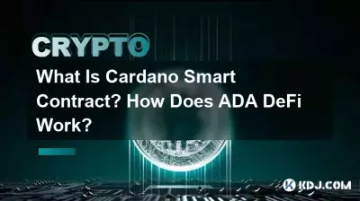 What Is Cardano Smart Contract? How Does ADA DeFi Work?