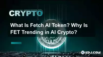 What Is Fetch AI Token? Why Is FET Trending in AI Crypto? What Is Fetch AI Token? Why Is FET Trending in AI Crypto?