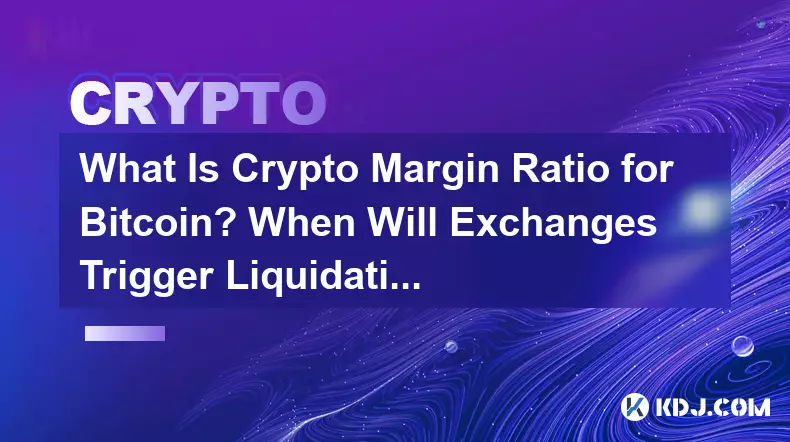 Bitcoin의 암호화폐 마진 비율은 얼마입니까? 거래소는 언제 청산을 시작합니까?