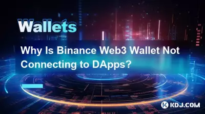 Pourquoi le portefeuille Binance Web3 ne se connecte-t-il pas aux DApps ? Pourquoi le portefeuille Binance Web3 ne se connecte-t-il pas aux DApps ?
