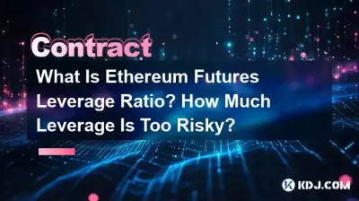 Qu'est-ce que le ratio de levier des contrats à terme Ethereum ? Dans quelle mesure l’effet de levier est-il trop risqué ? Qu'est-ce que le ratio de levier des contrats à terme Ethereum ? Dans quelle mesure l’effet de levier est-il trop risqué ?
