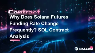 Why Does Solana Futures Funding Rate Change Frequently? SOL Contract Analysis Why Does Solana Futures Funding Rate Change Frequently? SOL Contract Analysis