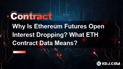 Why Is Ethereum Futures Open Interest Dropping? What ETH Contract Data Means? Why Is Ethereum Futures Open Interest Dropping? What ETH Contract Data Means?