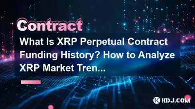 XRP 무기한 계약 자금 조달 내역이란 무엇입니까? XRP 시장 동향을 분석하는 방법은 무엇입니까? XRP 무기한 계약 자금 조달 내역이란 무엇입니까? XRP 시장 동향을 분석하는 방법은 무엇입니까?
