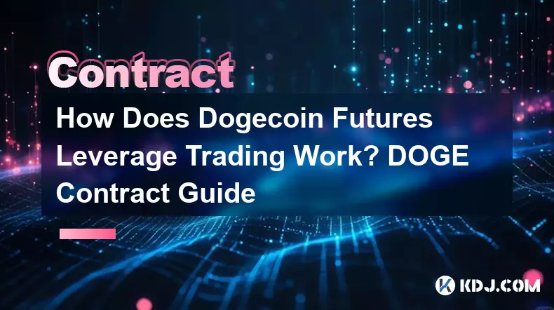 How Does Dogecoin Futures Leverage Trading Work? DOGE Contract Guide