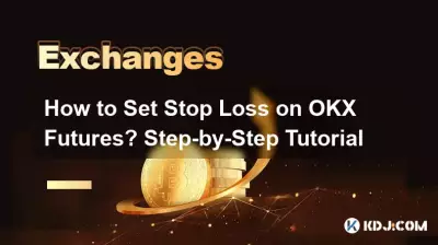 Wie legt man Stop-Loss für OKX-Futures fest? Schritt-für-Schritt-Anleitung Wie legt man Stop-Loss für OKX-Futures fest? Schritt-für-Schritt-Anleitung