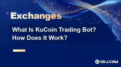 Qu’est-ce que le robot de trading KuCoin ? Comment ça marche ? Qu’est-ce que le robot de trading KuCoin ? Comment ça marche ?