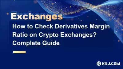 Wie kann man das Derivate-Margin-Verhältnis an Krypto-Börsen überprüfen? Vollständiger Leitfaden Wie kann man das Derivate-Margin-Verhältnis an Krypto-Börsen überprüfen? Vollständiger Leitfaden