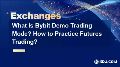 Was ist der Bybit-Demo-Handelsmodus? Wie übt man den Futures-Handel? Was ist der Bybit-Demo-Handelsmodus? Wie übt man den Futures-Handel?