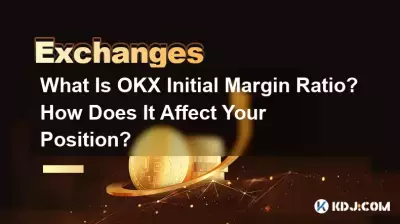 Was ist das anfängliche Margin-Verhältnis von OKX? Wie wirkt es sich auf Ihre Position aus? Was ist das anfängliche Margin-Verhältnis von OKX? Wie wirkt es sich auf Ihre Position aus?