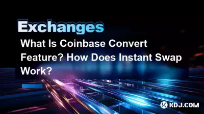 What Is Coinbase Convert Feature? How Does Instant Swap Work? What Is Coinbase Convert Feature? How Does Instant Swap Work?