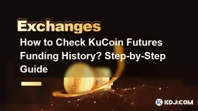 Comment vérifier l’historique de financement des contrats à terme KuCoin ? Guide étape par étape Comment vérifier l’historique de financement des contrats à terme KuCoin ? Guide étape par étape