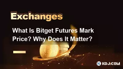 Qu'est-ce que le prix Mark Futures Bitget ? Pourquoi est-ce important ? Qu'est-ce que le prix Mark Futures Bitget ? Pourquoi est-ce important ?