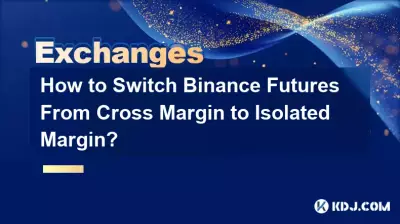 Wie kann man Binance-Futures von Cross-Margin auf isolierte Margin umstellen? Wie kann man Binance-Futures von Cross-Margin auf isolierte Margin umstellen?