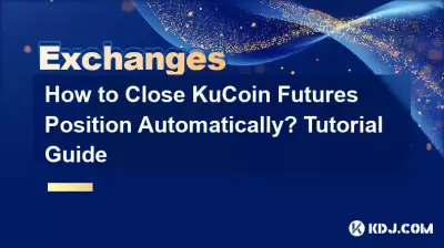 Wie schließe ich eine KuCoin-Futures-Position automatisch? Tutorial-Anleitung