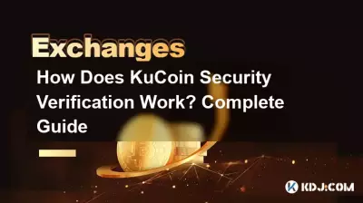 How Does KuCoin Security Verification Work? Complete Guide How Does KuCoin Security Verification Work? Complete Guide