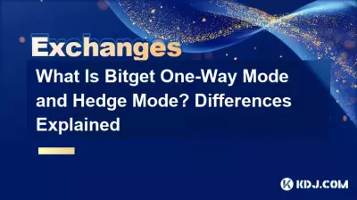 What Is Bitget One-Way Mode and Hedge Mode? Differences Explained What Is Bitget One-Way Mode and Hedge Mode? Differences Explained