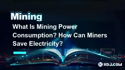 Qu’est-ce que la consommation d’énergie minière ? Comment les mineurs peuvent-ils économiser de l’électricité ?