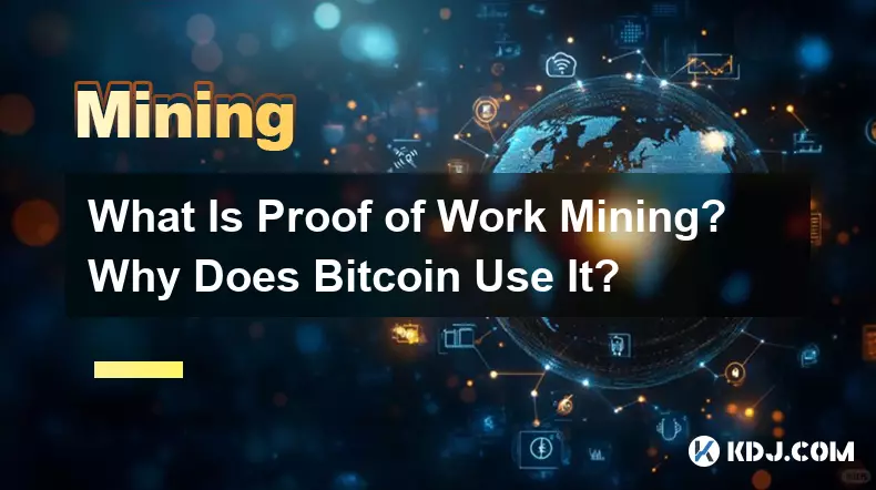 Was ist Proof-of-Work-Mining? Warum verwendet bitcoin es?