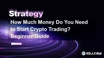 Wie viel Geld benötigen Sie, um mit dem Kryptohandel zu beginnen? Anfängerleitfaden Wie viel Geld benötigen Sie, um mit dem Kryptohandel zu beginnen? Anfängerleitfaden