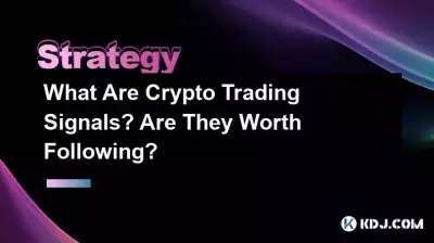 What Are Crypto Trading Signals? Are They Worth Following? What Are Crypto Trading Signals? Are They Worth Following?
