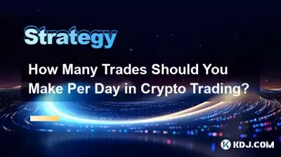 How Many Trades Should You Make Per Day in Crypto Trading? How Many Trades Should You Make Per Day in Crypto Trading?