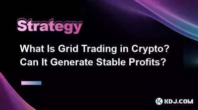 Qu’est-ce que le Grid Trading en crypto ? Peut-il générer des bénéfices stables ? Qu’est-ce que le Grid Trading en crypto ? Peut-il générer des bénéfices stables ?