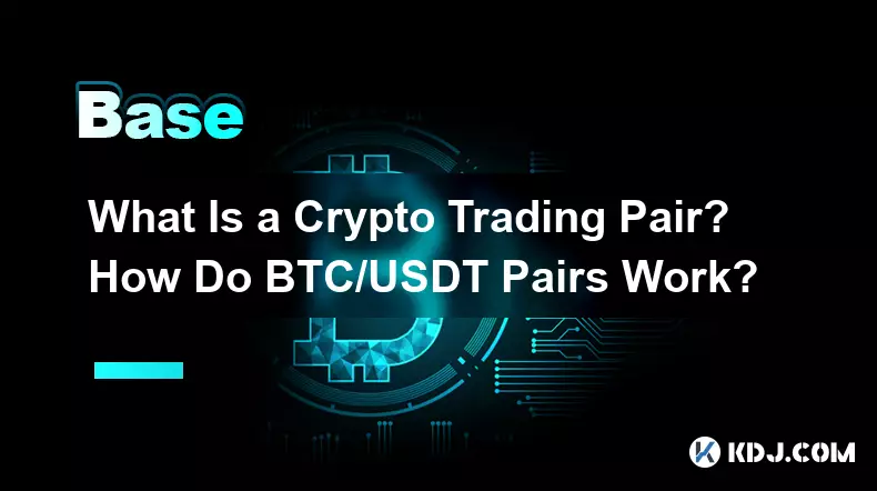 암호화폐 거래 쌍이란 무엇입니까? BTC/USDT 쌍은 어떻게 작동하나요?