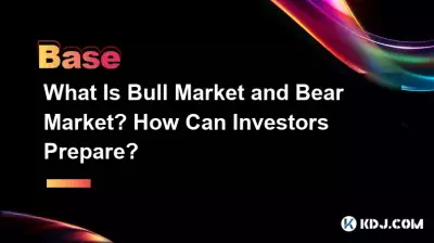 What Is Bull Market and Bear Market? How Can Investors Prepare? What Is Bull Market and Bear Market? How Can Investors Prepare?
