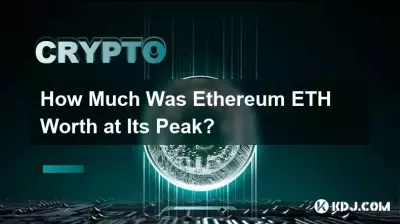 How Much Was Ethereum ETH Worth at Its Peak? How Much Was Ethereum ETH Worth at Its Peak?