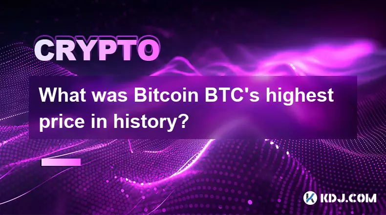 Quel a été le prix le plus élevé de Bitcoin BTC dans l'histoire ?