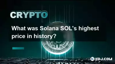 What was Solana SOL's highest price in history? What was Solana SOL's highest price in history?