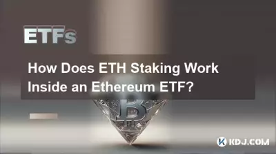Wie funktioniert das ETH-Einsatz in einem Ethereum-ETF?