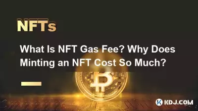 Qu'est-ce que les frais de gaz NFT ? Pourquoi créer un NFT coûte-t-il si cher ? Qu'est-ce que les frais de gaz NFT ? Pourquoi créer un NFT coûte-t-il si cher ?