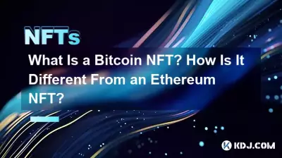 Qu'est-ce qu'un Bitcoin NFT ? En quoi est-ce différent d’un Ethereum NFT ? Qu'est-ce qu'un Bitcoin NFT ? En quoi est-ce différent d’un Ethereum NFT ?